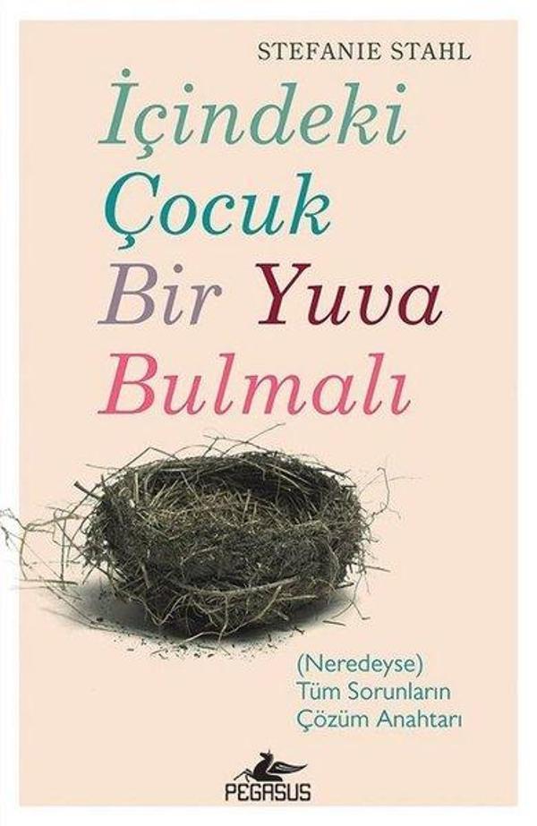 İçindeki Çocuk Bir Yuva Bulmalı - Pegasus Yayınevi - Image 1