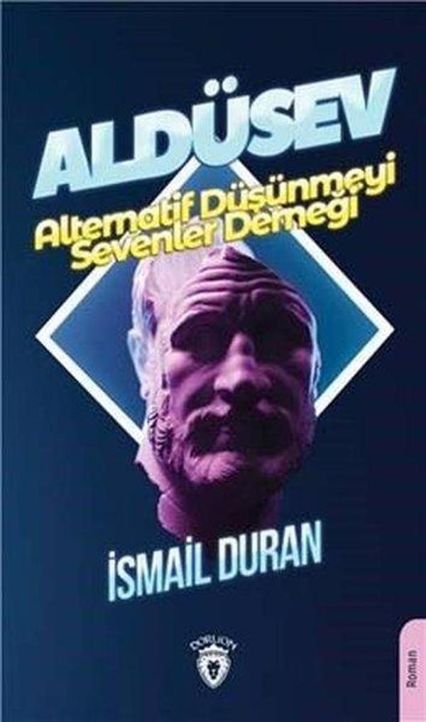 Aldüsev-Alternatif Düşünmeyi Sevenler Derneği - Dorlion Yayınevi - Image 1