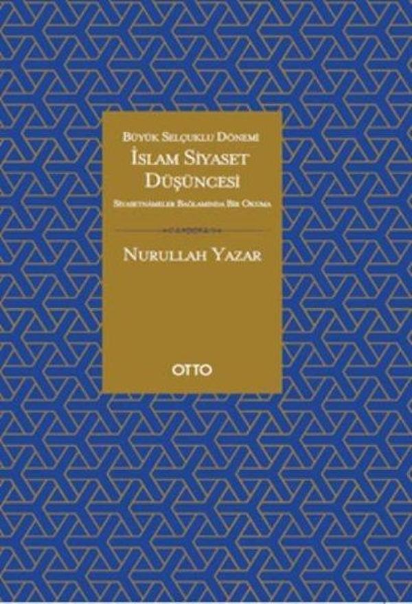 Büyük Selçuklu Dönemi İslam Siyaset Düşüncesi - Siyasetnameler Bağlamında Bir Okuma - Otto - Image 1