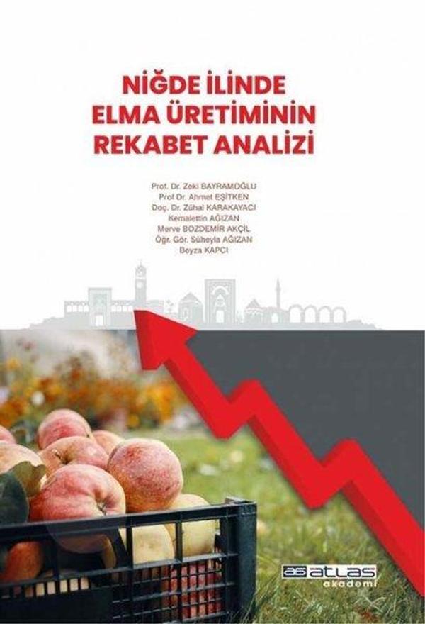Niğde İlinde Elma Üretiminin Rekabet Analizi - Atlas Akademi Yayınları - Image 1