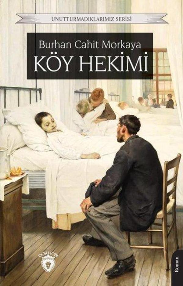 Köy Hekimi - Unutturmadıklarımız Serisi - Dorlion Yayınevi - Image 1