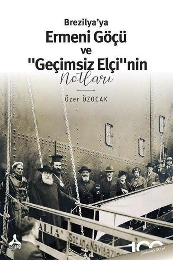 Brezilya'ya Ermeni Göçü ve Geçimsiz Elçi'nin Notları - Sonçağ Yayınları - Image 1