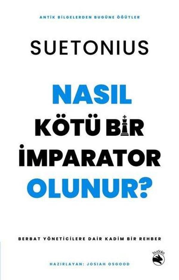 Nasıl Kötü Bir İmparator Olunur? Berbat Yöneticilere Dair Kadim Bir Rehber - Budala Kitap - Image 1