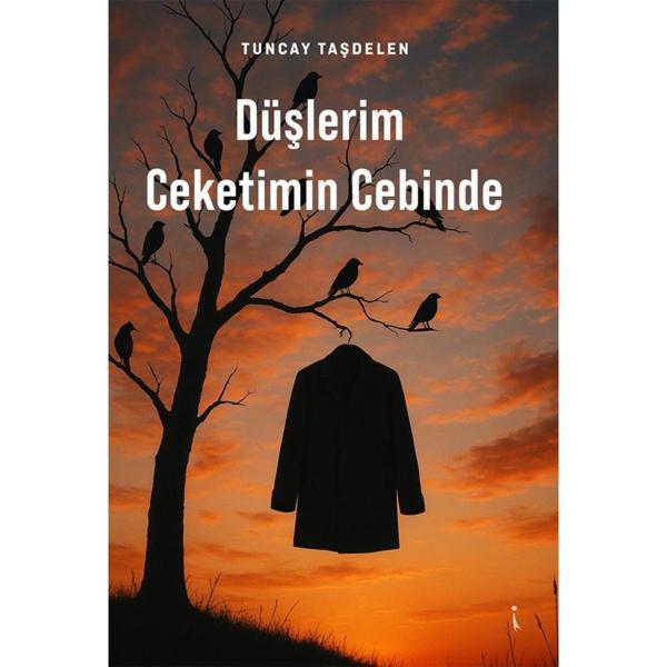 Düşlerim Ceketimin Cebinde - Tuncay Taşdelen - İkinci Adam Yayınları - Image 1