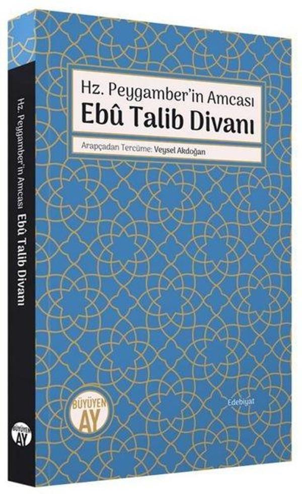 Hz. Peygamber'in Amcası: Ebu Talib Divanı - Büyüyenay Yayınları - Image 1