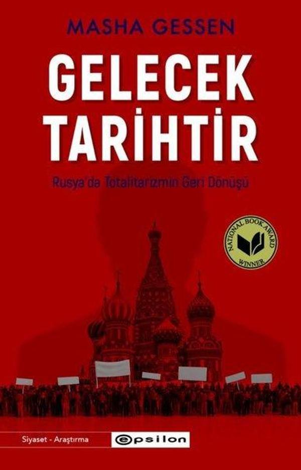 Gelecek Tarihtir - Rusya'da Totalitarizmin Geri Dönüşü - Epsilon Yayınevi - Image 1