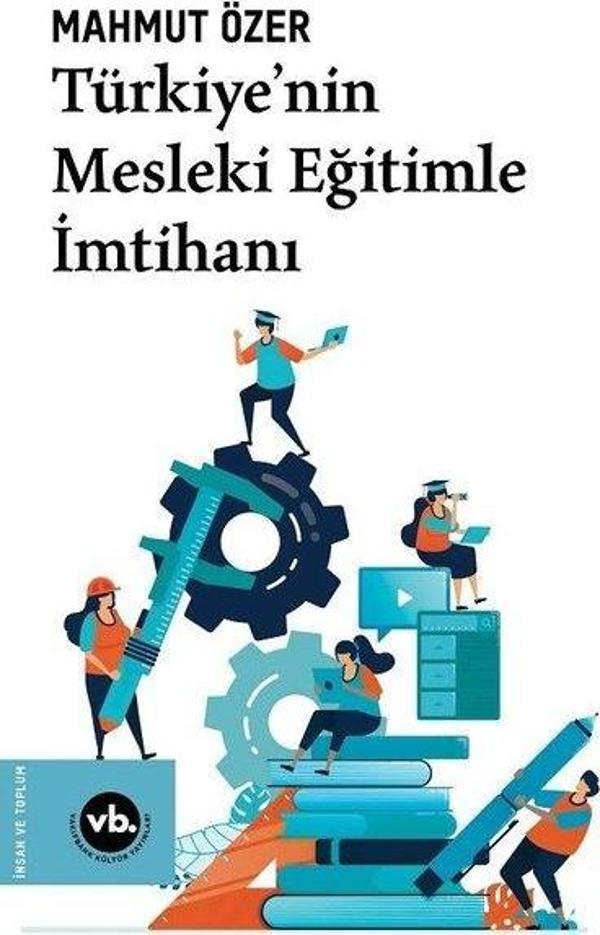 Türkiye'nin Mesleki Eğitimle İmtihanı - VakıfBank Kültür Yayınları - Image 1