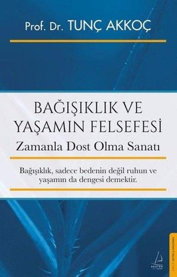 Bağışıklık ve Yaşamın Felsefesi - Zamanla Dost Olma Sanatı - Destek Yayınları - Image 1