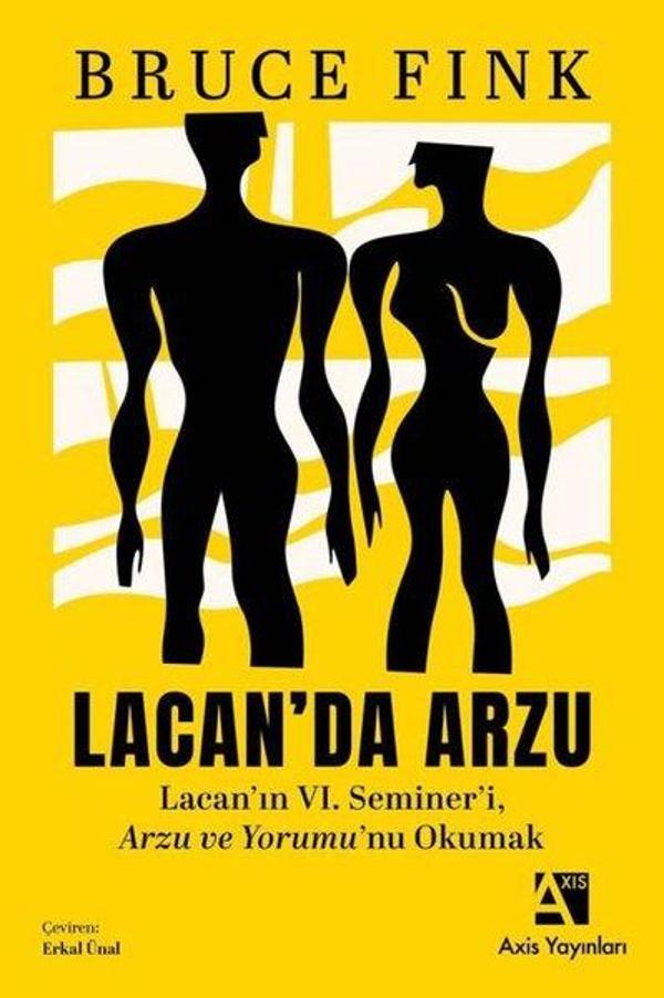 Lacan'da Arzu - Lacan'ın 6. Semineri Arzu ve Yorumu'nu Okumak - Axis Yayınları - Image 1
