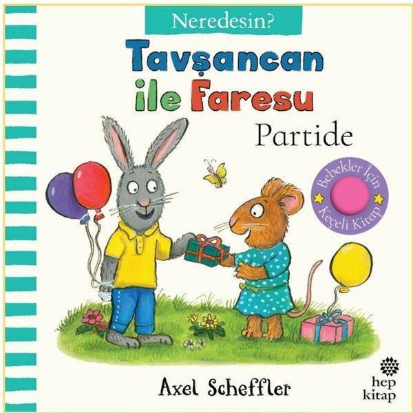 Tavşancan İle Faresu Partide - Neredesin? Keçe Kapakçıklı Kitap - Hep Kitap - Image 1