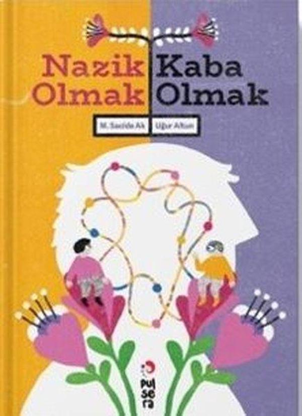 Nazik Olmak - Kaba Olmak - Pulsera Yayınevi - Image 1