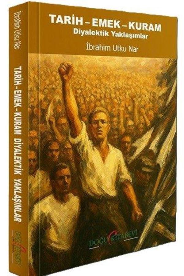Tarih - Emek - Kuram - Diyalektik Yaklaşımlar - Doğu Kitabevi - Image 1
