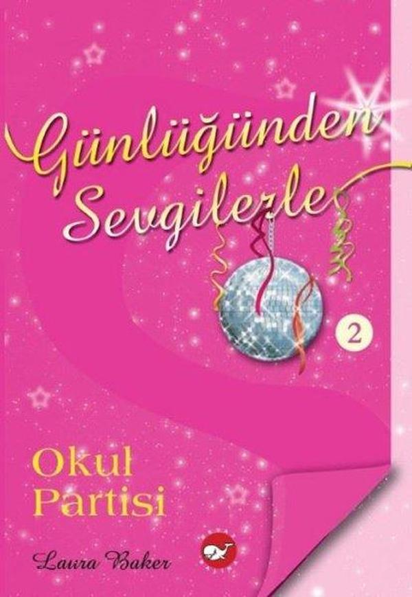 Günlüğünden Sevgilerle 2 - Okul Partisi - Beyaz Balina Yayınları - Image 1
