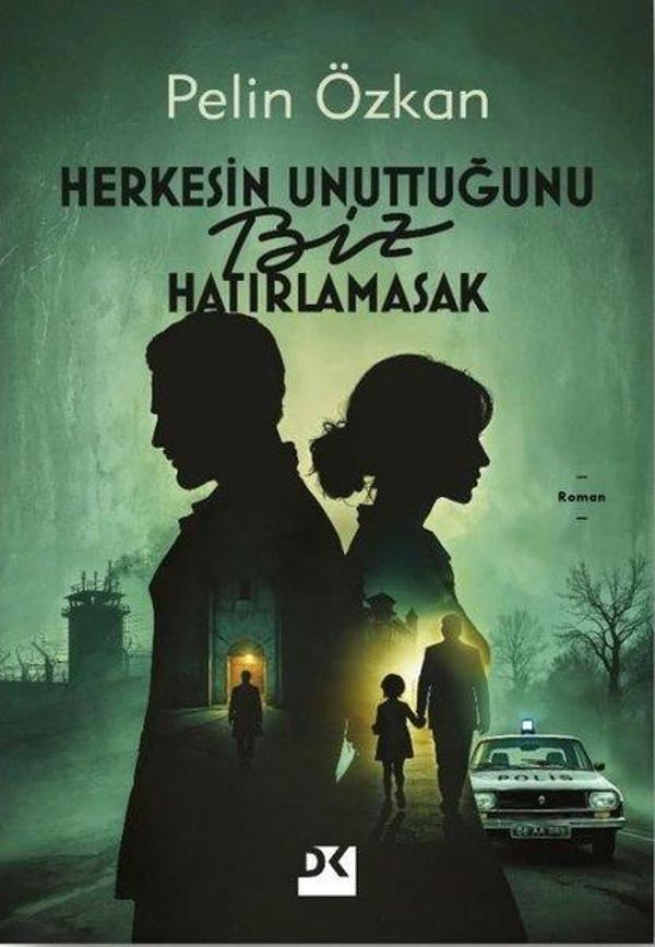 Herkesin Unuttuğunu Biz Hatırlamasak - Doğan Kitap - Image 1
