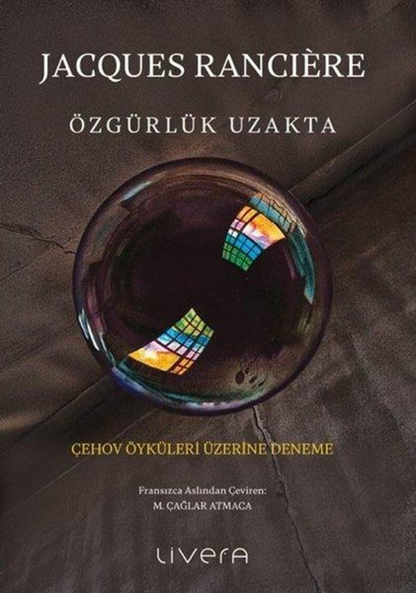 Özgürlük Uzakta - Çehov Öyküleri Üzerine Deneme - Livera Yayınevi - Image 1
