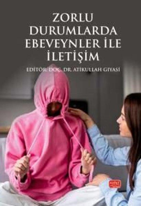 Zorlu Durumlarda Ebeveynler İle İletişim - Nobel Bilimsel Eserler - Image 1