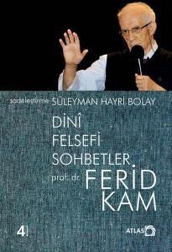 Dini Felsefi Sohbetler - Ferid Kam - Atlas Akademi Yayınları - Image 1