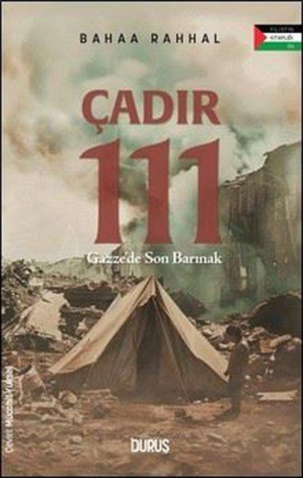 Çadır 111 - Gazze'de Son Barınak - Filistin Kitaplığı - Duruş Yayınları - Image 1