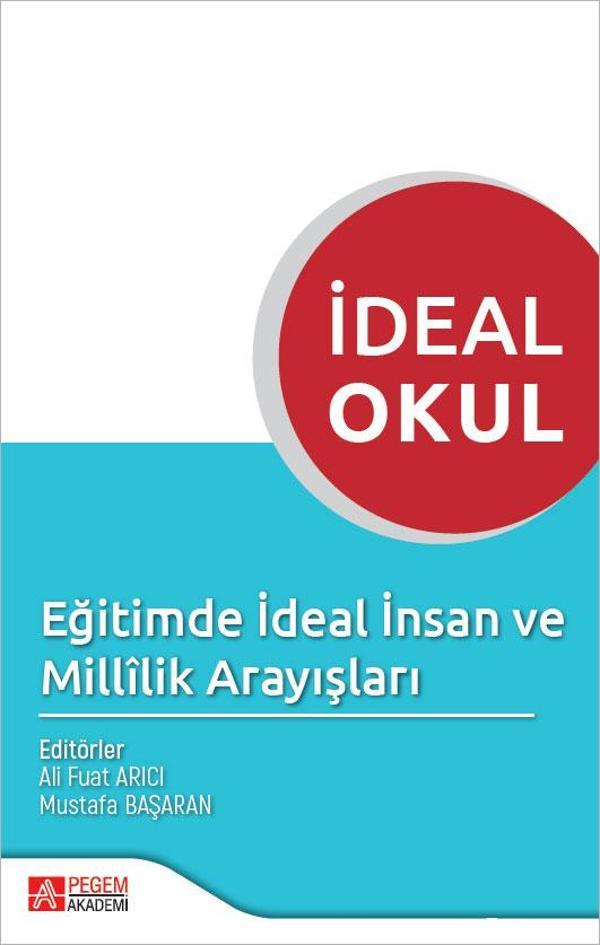 Pegem Akademi Yayıncılık İdeal Okul Eğitimde İdeal İnsan ve Millilik Arayışları - Pegem Akademi Yayıncılık - Image 1