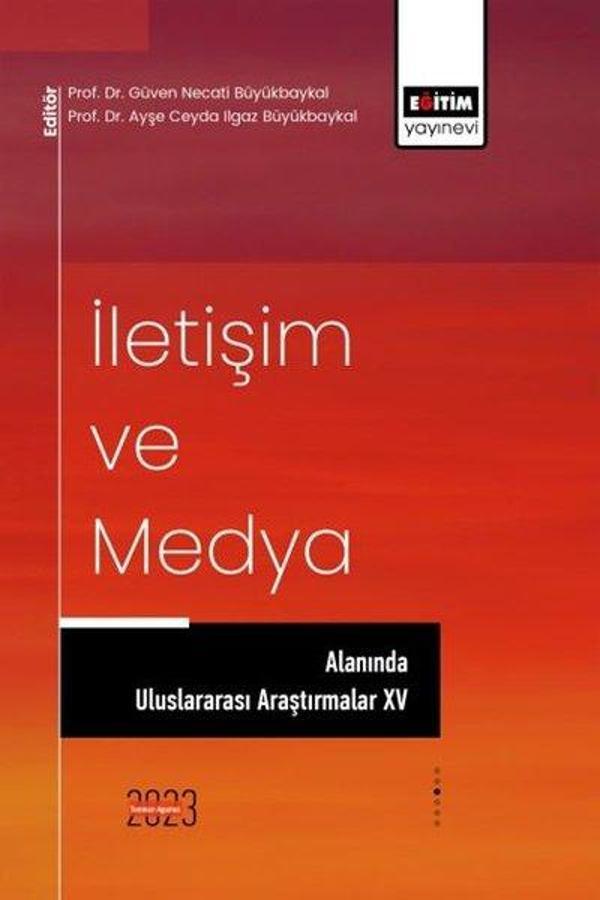 İletişim ve Medya Alanında Uluslararası Araştırmalar 15 - Eğitim Yayınevi - Image 1