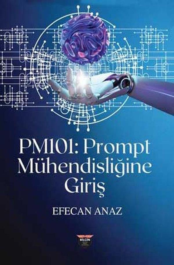 PM101: Prompt Mühendisliğine Giriş - Bilgin Kültür Sanat - Image 1