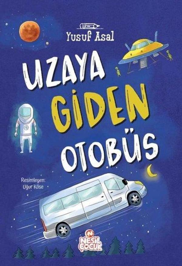 Uzaya Giden Otobüs - Nesil Çocuk Yayınları - Image 1