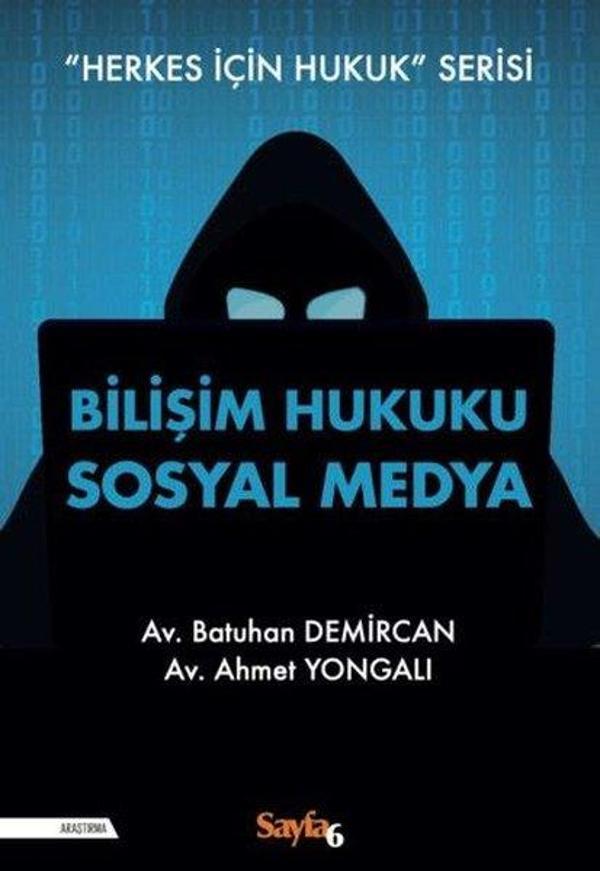Bilişim Hukuku Sosyal Medya - Herkes İçin Hukuk Serisi - Sayfa 6 - Image 1