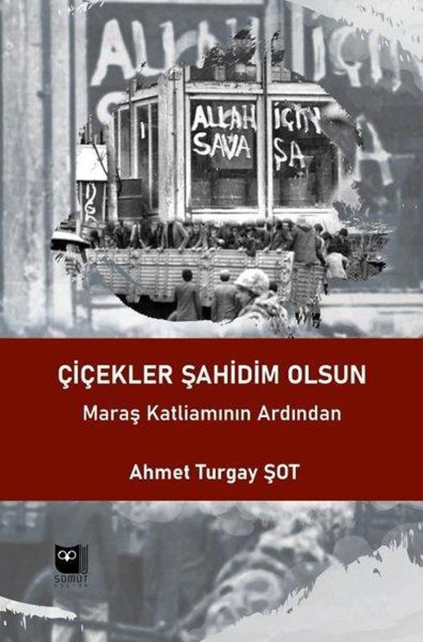 Çiçekler Şahidim Olsun - Maraş Katliamının Ardından - Somut Yayın Dağıtım - Image 1