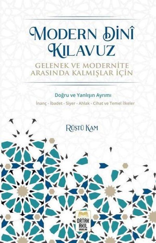 Modern Dini Kılavuz - Gelenek ve Modernite Arasında Kalmışlar İçin - Ortak Akıl Yayınları - Image 1