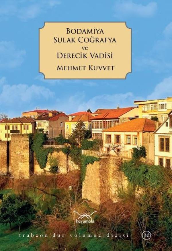 Bodamiya Sulak Coğrafya ve Derecik Vadisi  - Mehmet Kuvvet - Heyamola Yayınları - Image 1