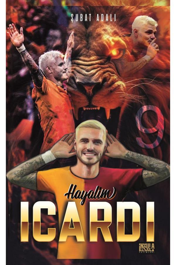 ''Hayalim Icardi'' - Futbolcu Kitabı 128 Sayfa - Poster Ayraç Kart Hediyeli - İnsula Yayınları - Image 1