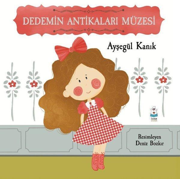 Dedemin Antikaları Müzesi - Luna Yayınları - Image 1