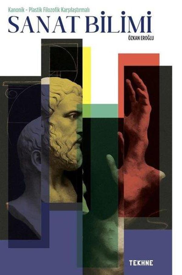Sanat Bilimi - Kanonik - Plastik Filozofik Karşılaştırmalı - Tekhne Yayınları - Image 1