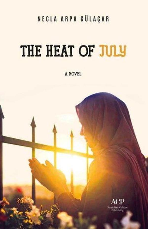 The Heaty of July - Anatolian Culture Puplishing - Image 1