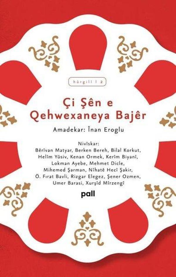 Çi Şen e Qehwexaneya - Hürgili 2 - Pall Weşan Yayınları - Image 1