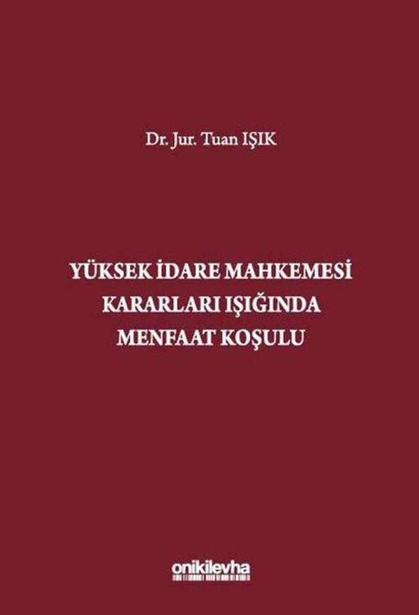 Yüksek İdare Mahkemesi Kararları Işığında Menfaat Koşulu - On İki Levha Yayıncılık - Image 1