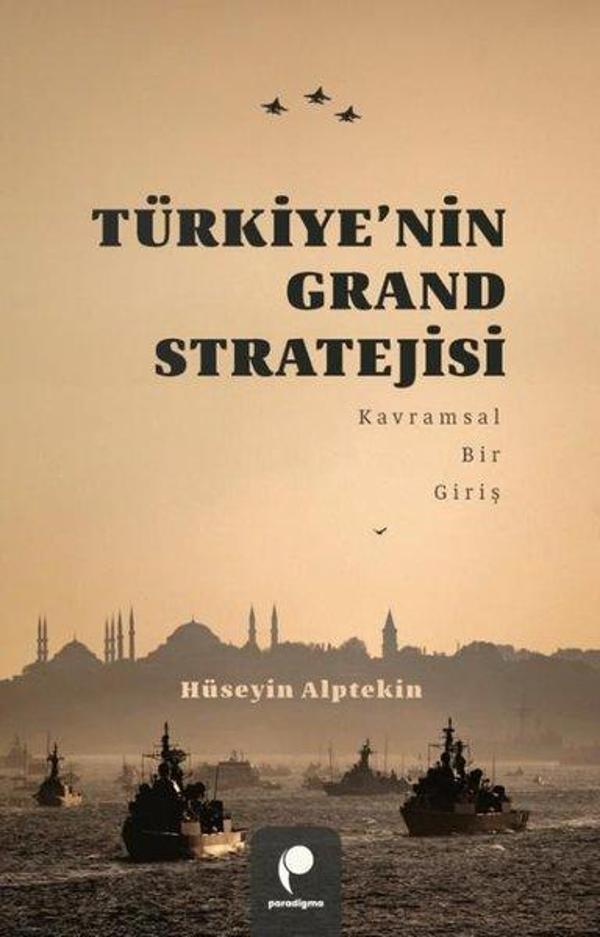 Türkiye'nin Grand Stratejisi - Kavramsal Bir Giriş - Paradigma Yayınları - Image 1