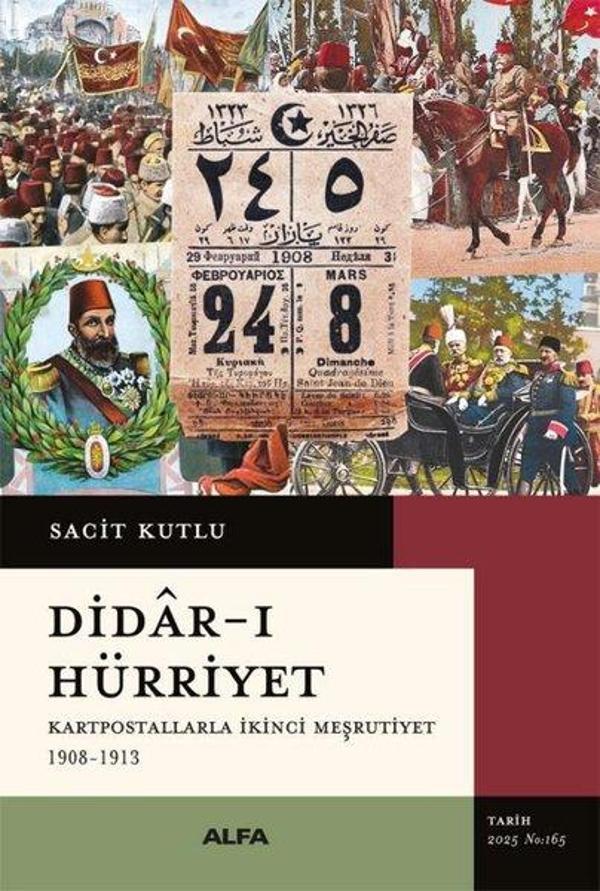 Didar-ı Hürriyet: Kartpostallarla İkinci Meşrutiyet 1908 - 1913 - Alfa Yayıncılık - Image 1