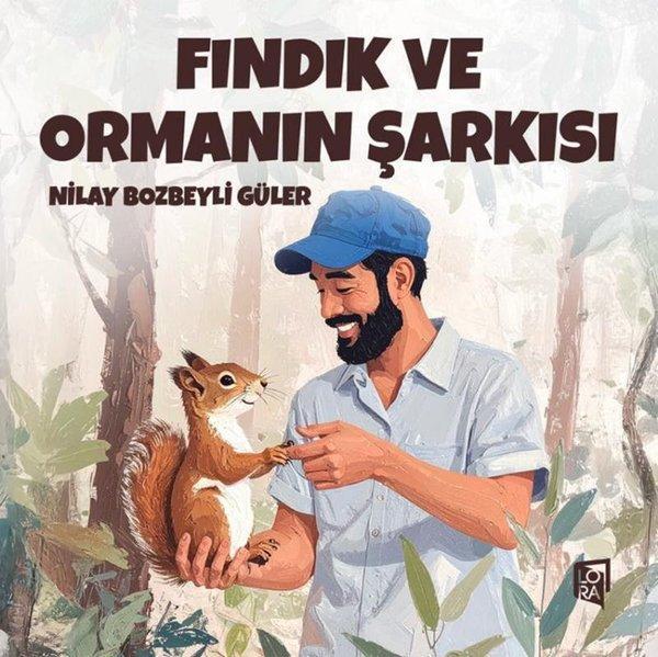 Fındık ve Ormanın Şarkısı - Lora Yayıncılık - Image 1
