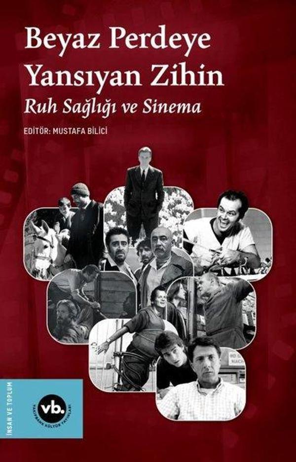 Beyaz Perdeye Yansıyan Zihin - Ruh Sağlığı ve Sinema - VakıfBank Kültür Yayınları - Image 1