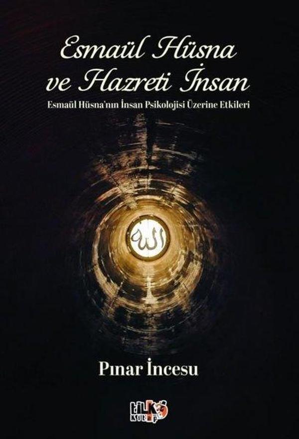 Esmaül Hüsna ve Hazreti İnsan-Esmaül Hüsna'nın İnsan Psikolojisi Üzerine Etkisi - Tilki Kitap - Image 1