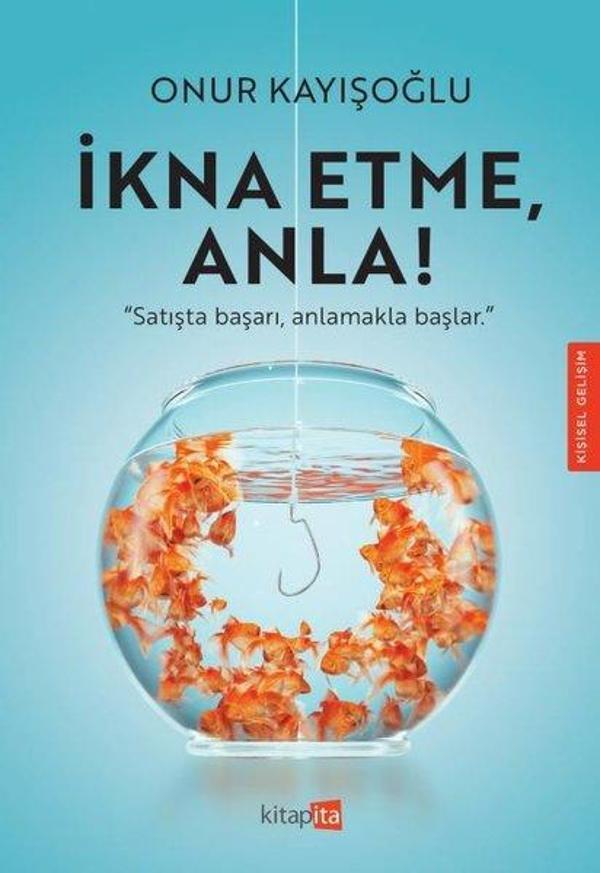 İkna Etme Anla! - Kitapita - Image 1