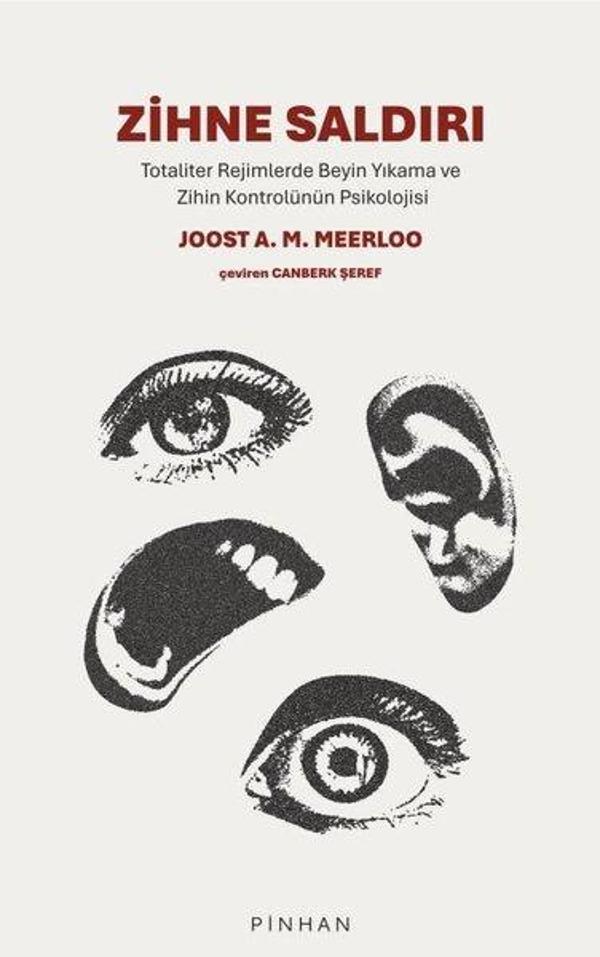 Zihne Saldırı - Totaliter Rejimlerde Beyin Yıkama ve Zihin Kontrolünün Psikolojisi - Pinhan Yayıncılık - Image 1