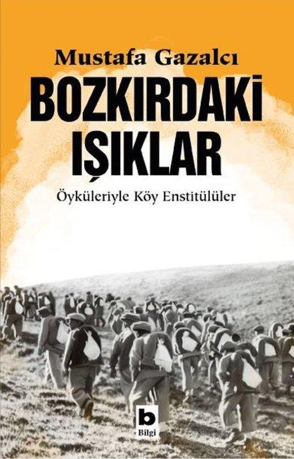Bozkırdaki Işıklar - Öyküleriyle Köy Enstitülüler - Bilgi Yayınevi - Image 1