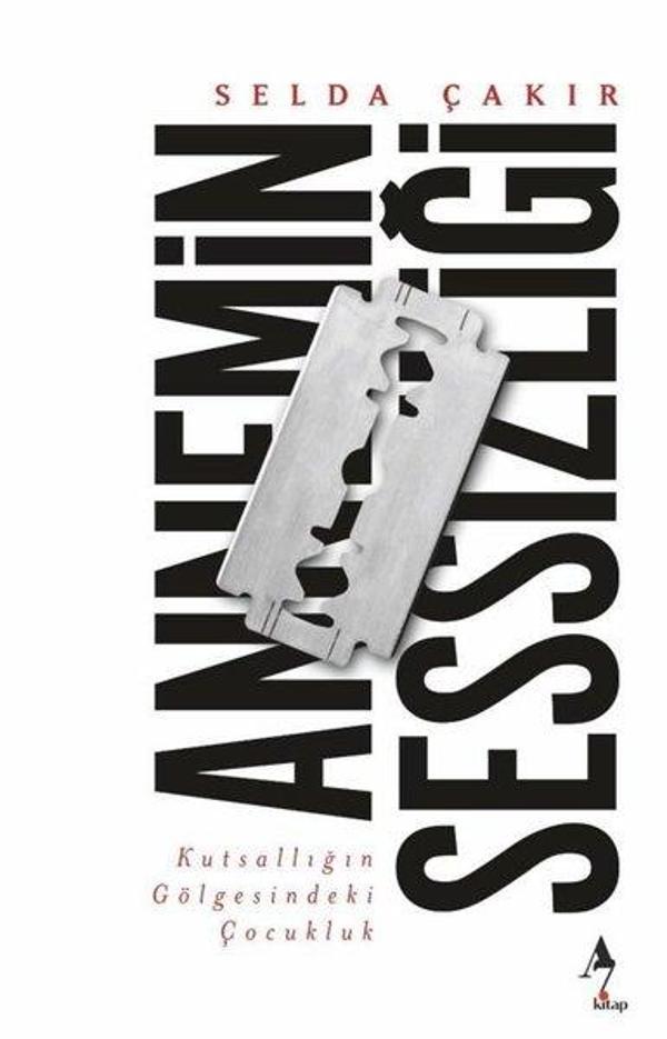 Annemin Sessizliği - Kutsallığın Gölgesindeki Çocukluk - A7 Kitap - Image 1