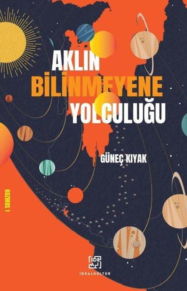 Aklın Bilinmeyene Yolculuğu - İdeal Kültür Yayıncılık - Image 1