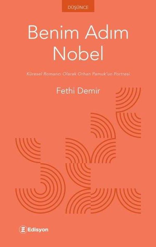 Benim Adım Nobel - Küresel Romancı Olarak Orhan Pamuk'un Portresi - Edisyon Kitap - Image 1