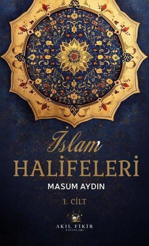 İslam Halifeleri 1. Cilt - Akıl Fikir Yayınları - Image 1