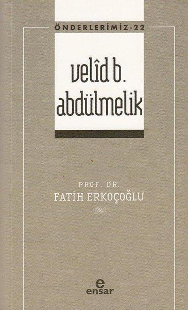 Velid B.Abdülmelik - Önderlerimiz 22 - Ensar Neşriyat - Image 1