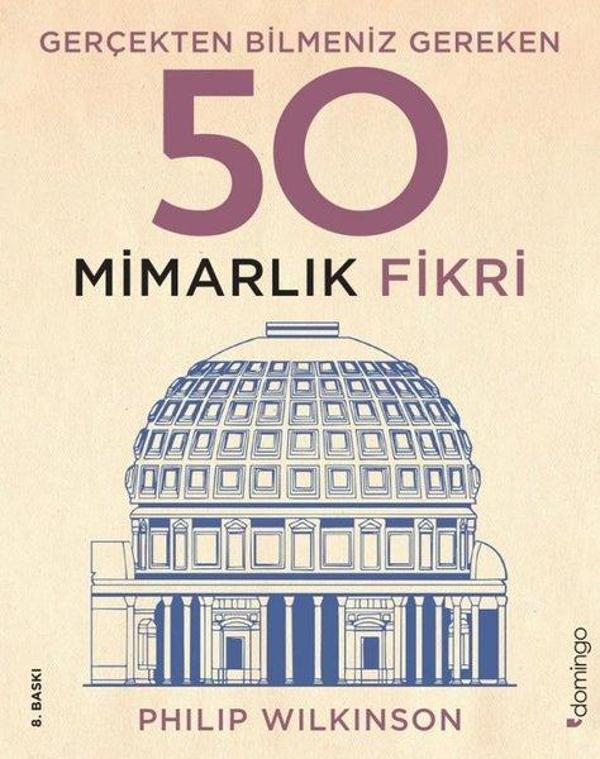 Gerçekten Bilmeniz Gereken 50 Mimarlık Fikri - Domingo Yayınevi - Image 1